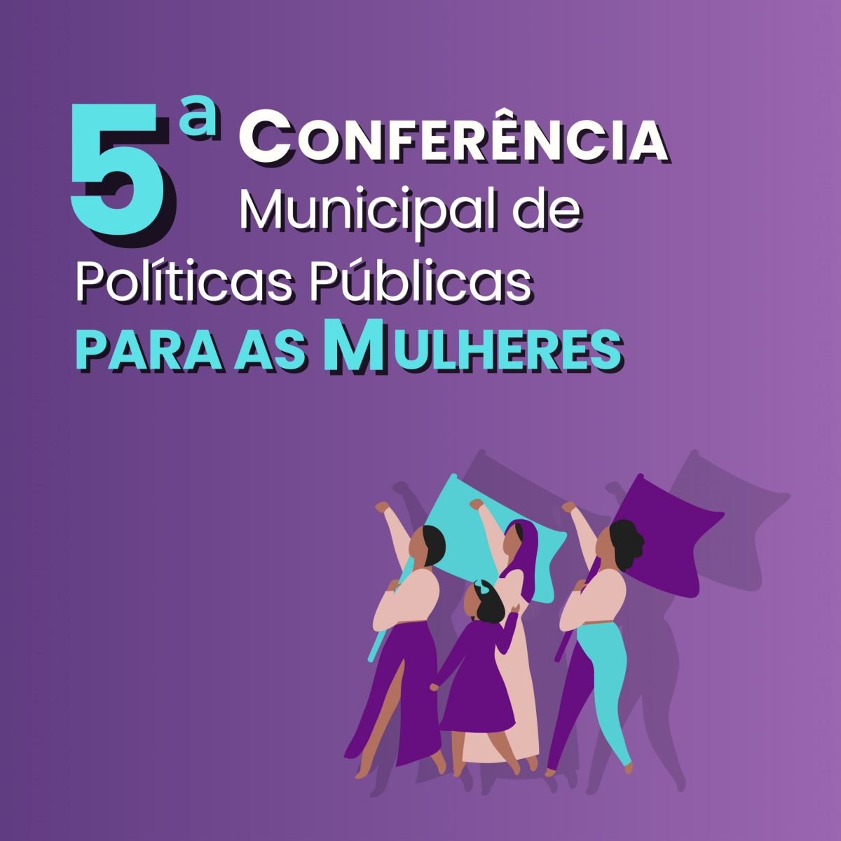 Prefeitura debate igualdade, equidade e participação na 5ª Conferência Municipal de Políticas para as Mulheres