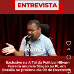 nilvan ferreira retorna ao pl: aliança estratégica para a direita em 2025