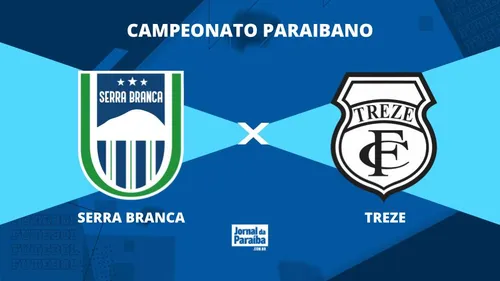 serra branca x treze: onde assistir, escalações e tudo sobre a estreia do campeonato paraibano 2026