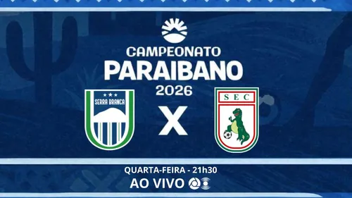 serra branca x sousa: saiba onde assistir ao jogo decisivo do campeonato paraibano 2026 ao vivo
