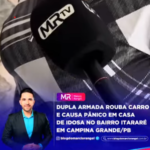 dupla armada rouba carro e aterroriza idosa com câncer em campina grande