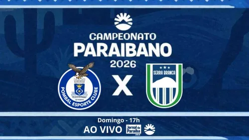 pombal x serra branca: onde assistir ao duelo decisivo do campeonato paraibano 2026 neste domingo (1º)
