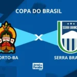 estreia na copa do brasil: porto ba encara o serra branca em duelo inédito pela primeira fase