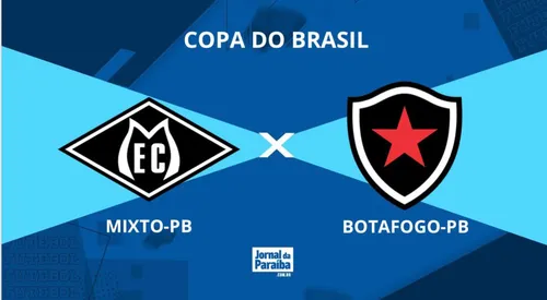 mixto mt x botafogo pb: onde assistir ao jogo decisivo da copa do brasil 2026? saiba prováveis escalações e mais detalhes